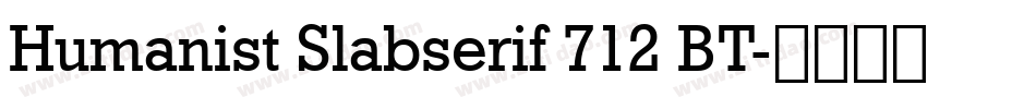 Humanist Slabserif 712 BT字体转换